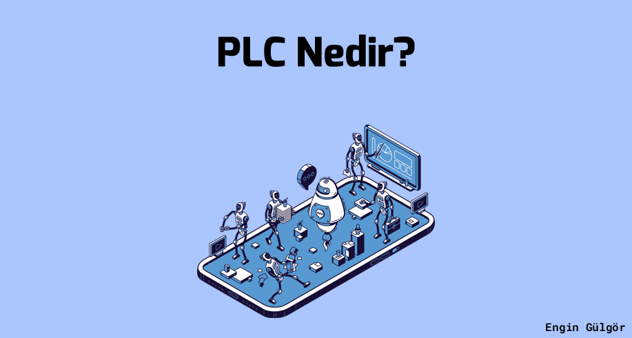 PLC Nedir?